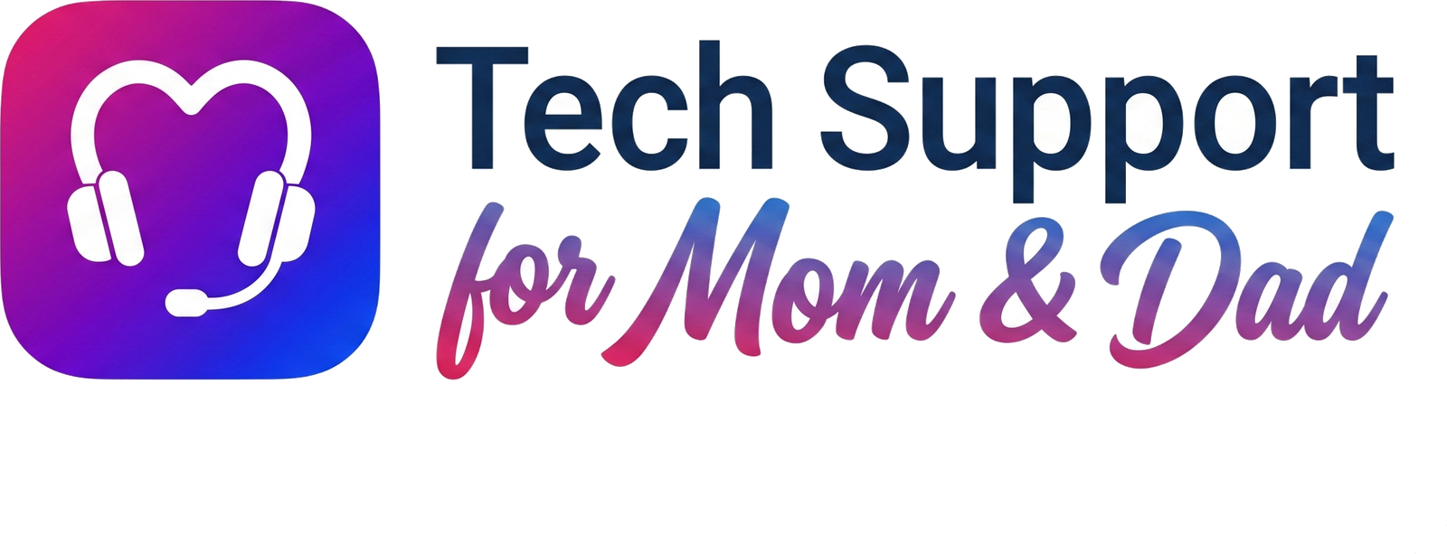 Tech Support for Mom & Dad